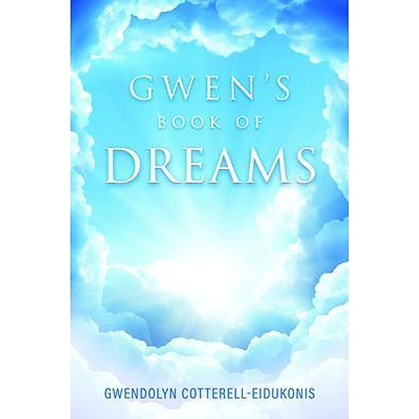 Gwen's Book of Dreams, Gwendolyn Cotterell-Eidukonis