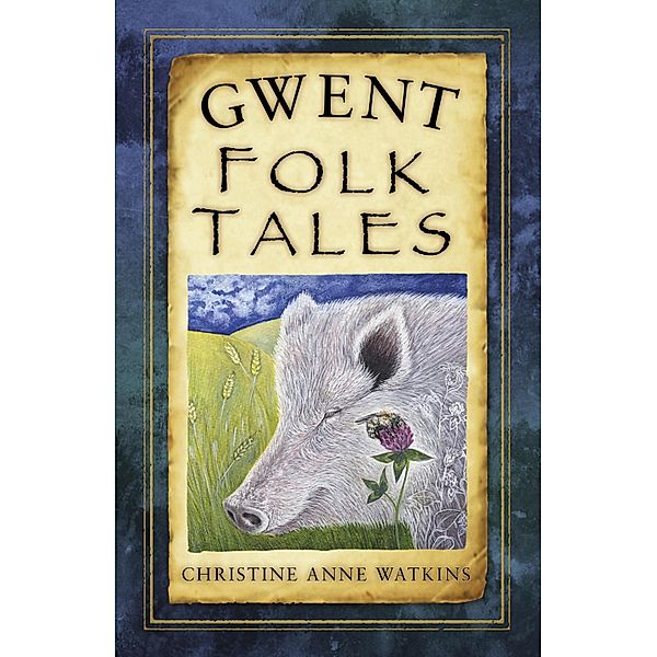 Gwent Folk Tales, Christine Anne Watkins