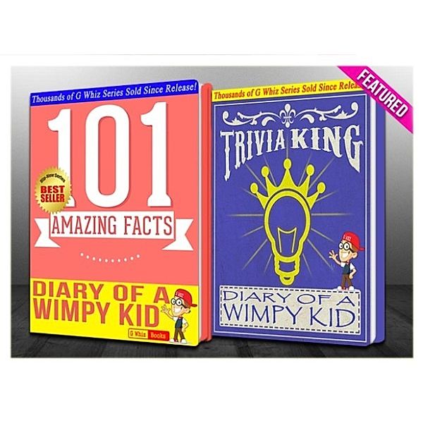 GWhizBooks.com: Diary of a Wimpy Kid - 101 Amazing Facts & Trivia King! (GWhizBooks.com), G Whiz