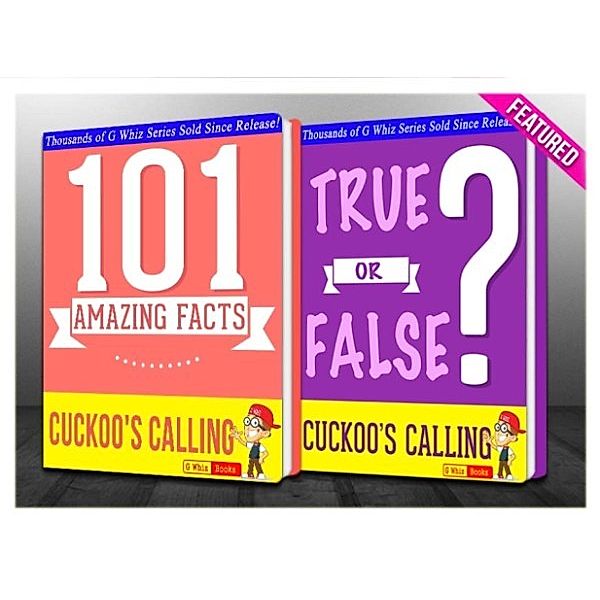 GWhizBooks.com: The Cuckoo's Calling - 101 Amazing Facts & True or False? (GWhizBooks.com), G Whiz