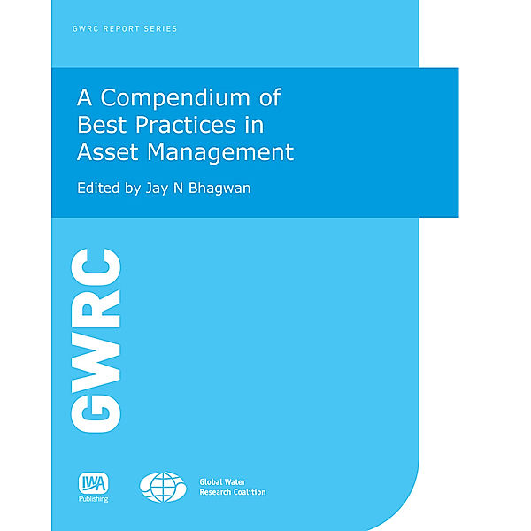 GWRC Report Series: A Compendium of Best Practices in Asset Management