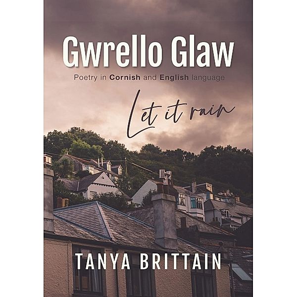 Gwrello Glaw / TCR Music | Trelawny's Reach Publishing, Tanya Brittain