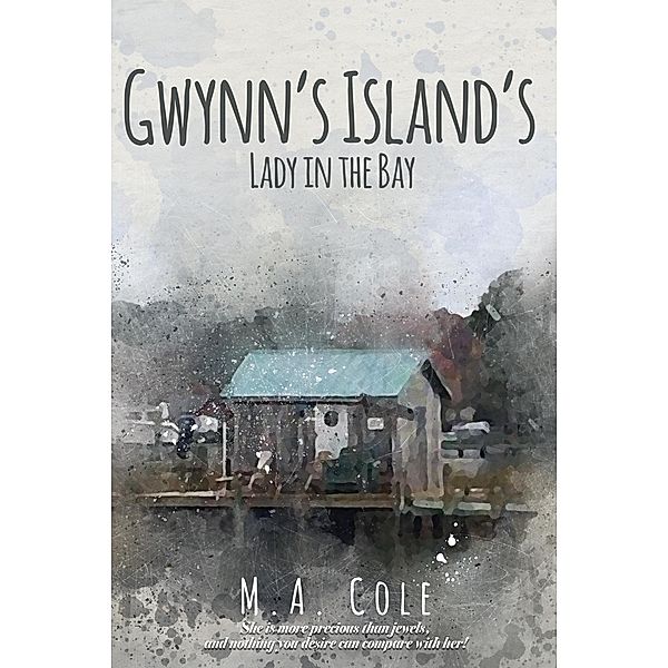 Gwynn's Island's Lady In The Bay, M. A. Cole