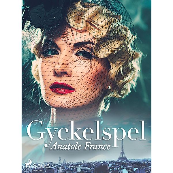 Gyckelspel, Anatole France