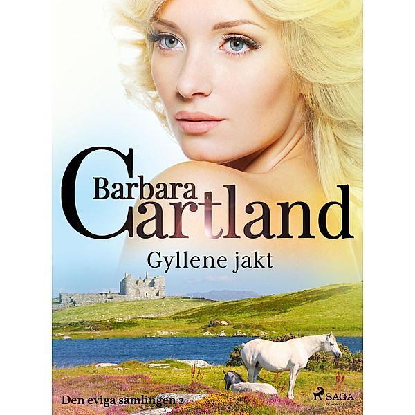 Gyllene jakt / Den eviga samlingen Bd.2, Barbara Cartland