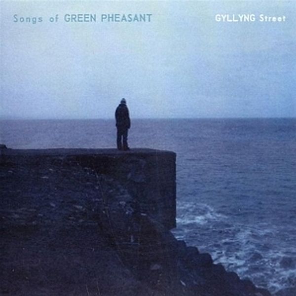 Gyllyng Street, Songs Of Green Pheasant