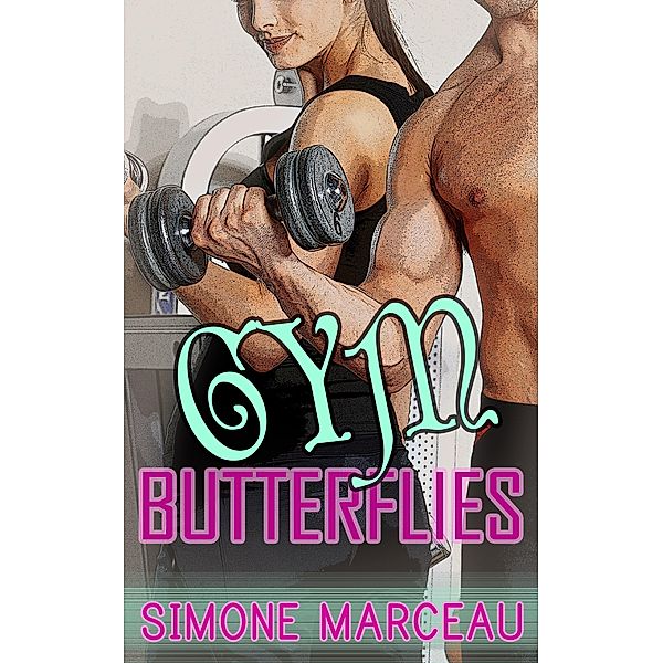 Gym Butterflies, Simone Marceau