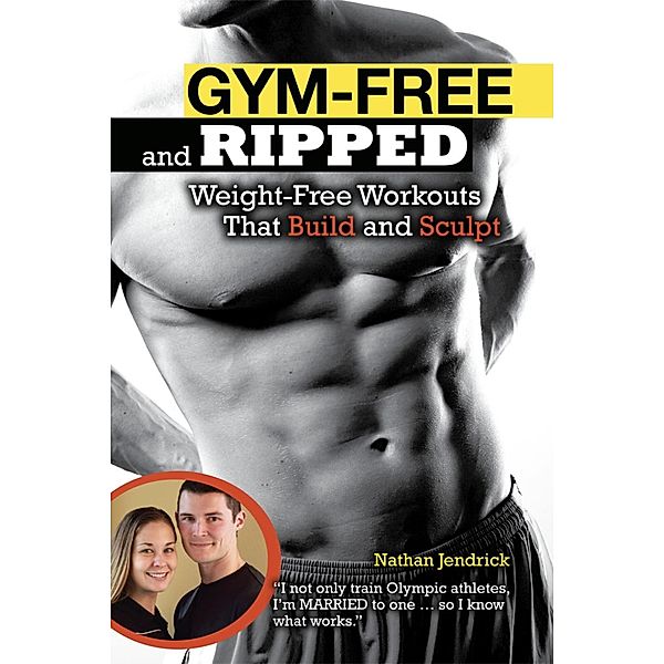 Gym-Free and Ripped, Nathan Jendrick