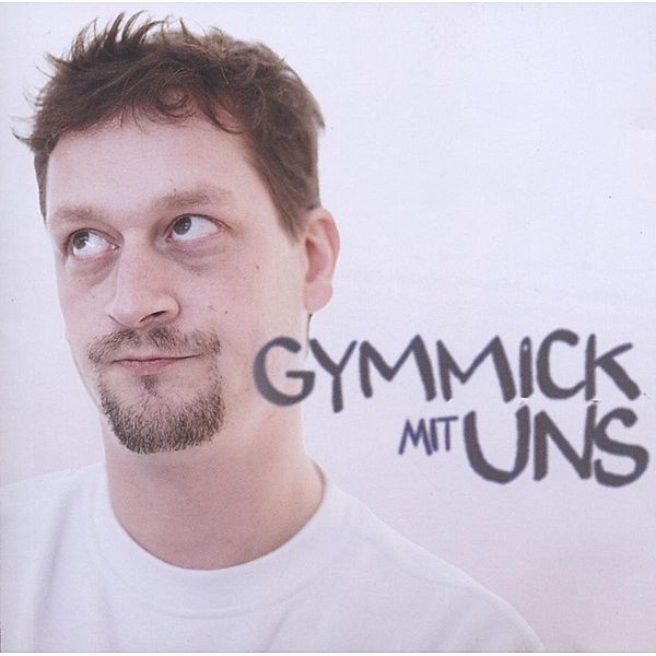 Gymmick Mit Uns, Gymmick