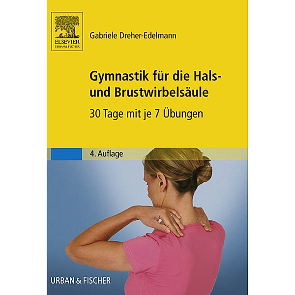 Gymnastik für die Hals- und Brustwirbelsäule, Gabriele Dreher-Edelmann