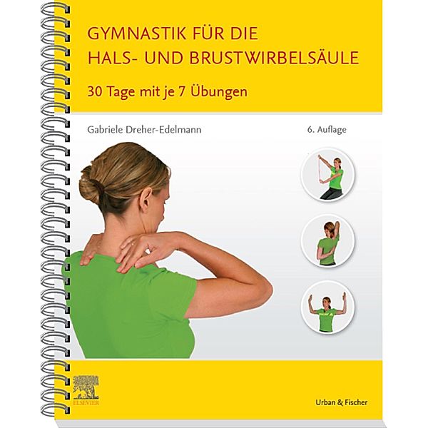 Gymnastik für die Hals- und Brustwirbelsäule, Gabriele Dreher-Edelmann