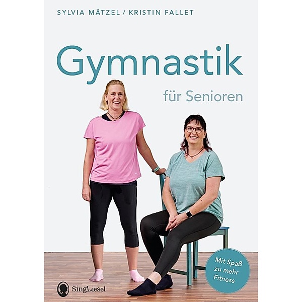 Gymnastik für Senioren, Sylvia Mätzel, Kristin Fallet