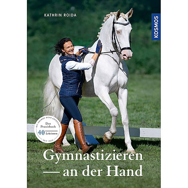 Gymnastizieren an der Hand, Kathrin Roida