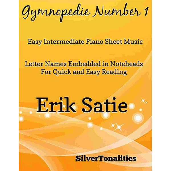 Gymnopedie Number 1 Easy Intermediate Piano Sheet Music, Silvertonalities