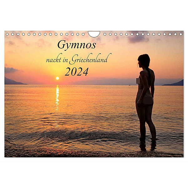 Gymnos - nackt in Griechenland 2024 (Wandkalender 2024 DIN A4 quer), CALVENDO Monatskalender, Dieter Kittel