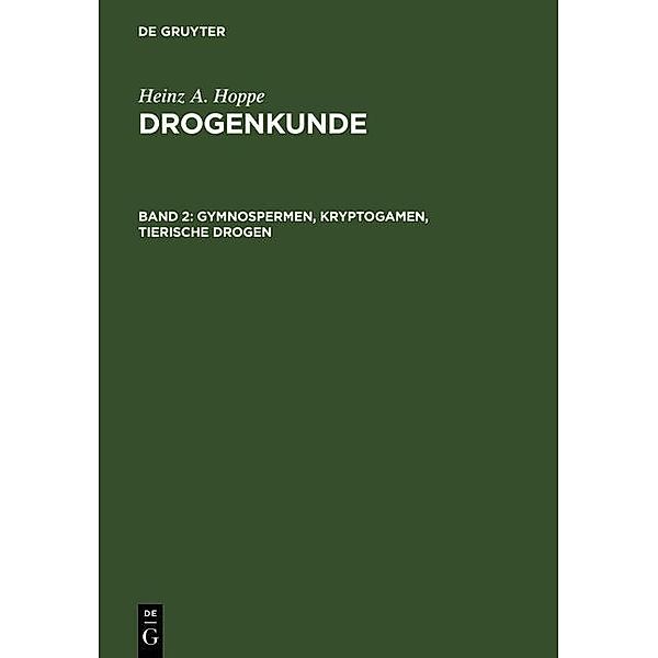 Gymnospermen, Kryptogamen, Tierische Drogen, Heinz A. Hoppe