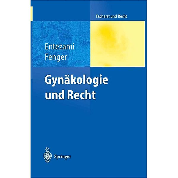 Gynäkologie und Recht / Facharzt und Recht, Michael Entezami, Hermann Fenger