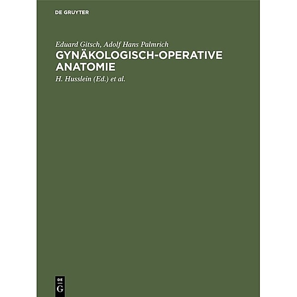 Gynäkologisch-operative Anatomie, Eduard Gitsch, Adolf Hans Palmrich