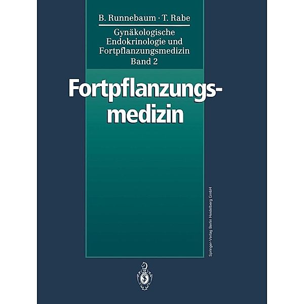 Gynäkologische Endokrinologie und Fortpflanzungsmedizin, Benno Runnebaum, Thomas Rabe