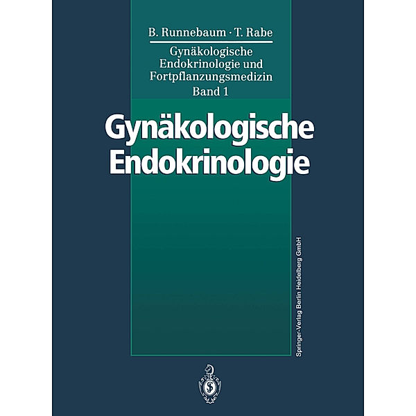 Gynäkologische Endokrinologie und Fortpflanzungsmedizin, Benno Clemens Runnebaum, Thomas Rabe