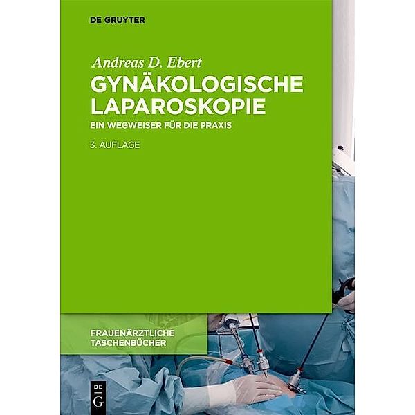 Gynäkologische Laparoskopie, Andreas D. Ebert