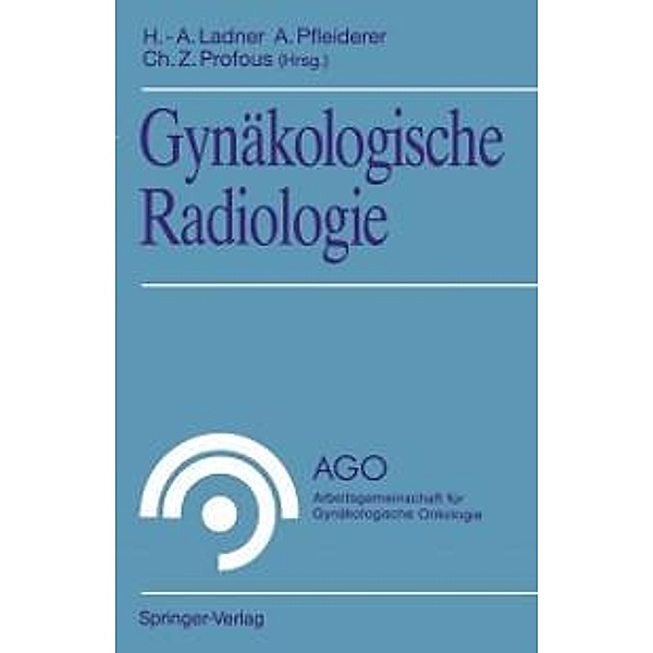 Gynäkologische Radiologie / AGO Arbeitsgemeinschaft für Gynäkologische Onkologie