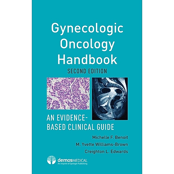 Gynecologic Oncology Handbook, Michelle F. Benoit, M. Yvette Williams-Brown, Creighton L. Edwards
