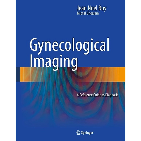 Gynecological Imaging, Jean Noel Buy, Michel Ghossain