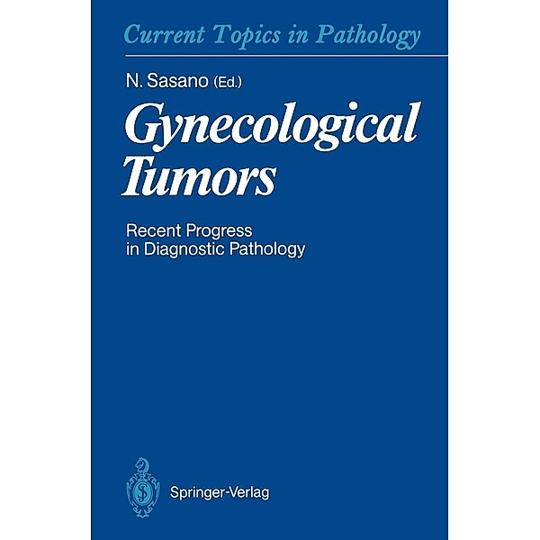 Gynecological Tumors / Current Topics in Pathology Bd.85