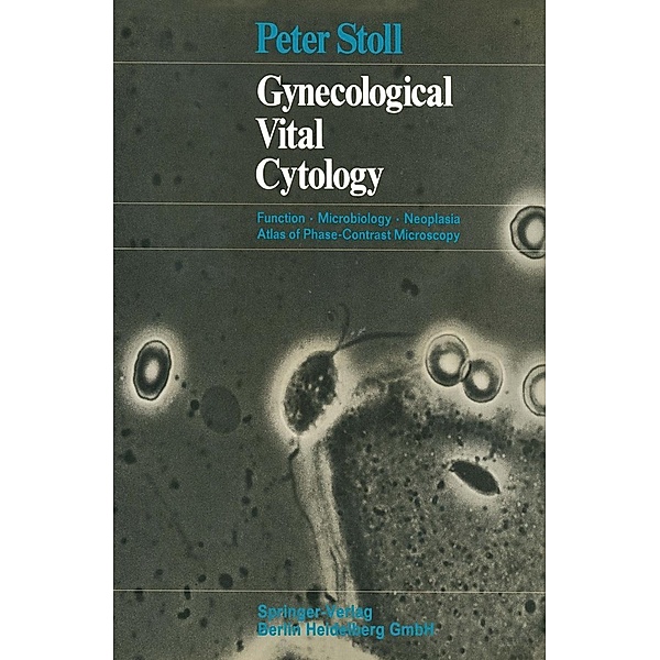 Gynecological Vital Cytology, Peter Stoll, Gisela Dallenbach-Hellweg
