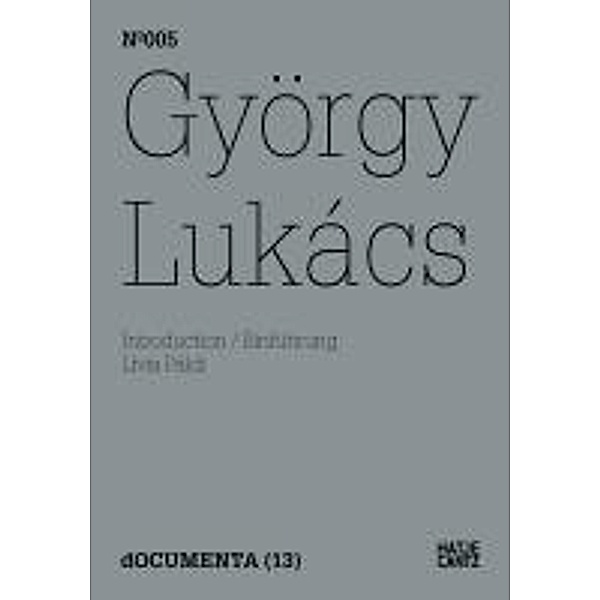 György Lukács / Documenta 13: 100 Notizen - 100 Gedanken Bd.005, György Lukács