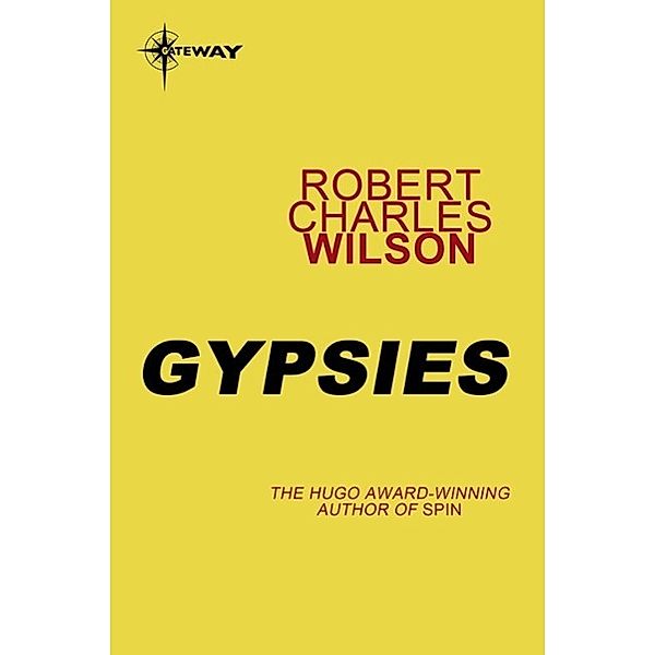 Gypsies, Robert Charles Wilson