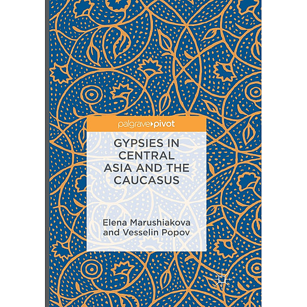 Gypsies in Central Asia and the Caucasus, Elena Marushiakova, Vesselin Popov