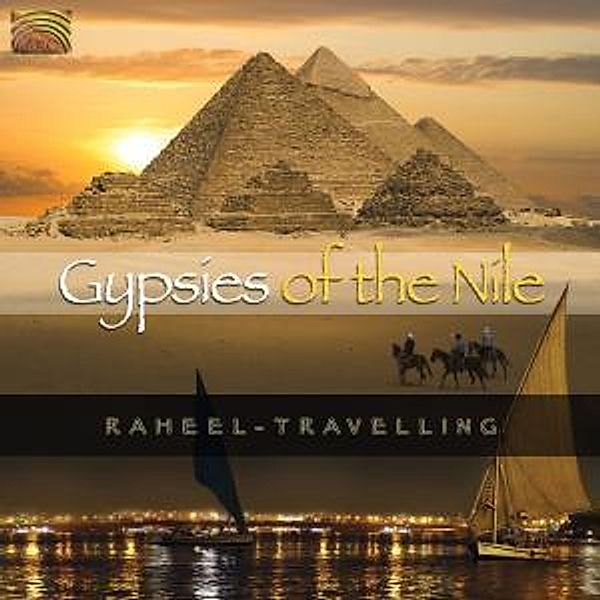 Gypsies Of The Nile,Raheel Travelling, Diverse Interpreten