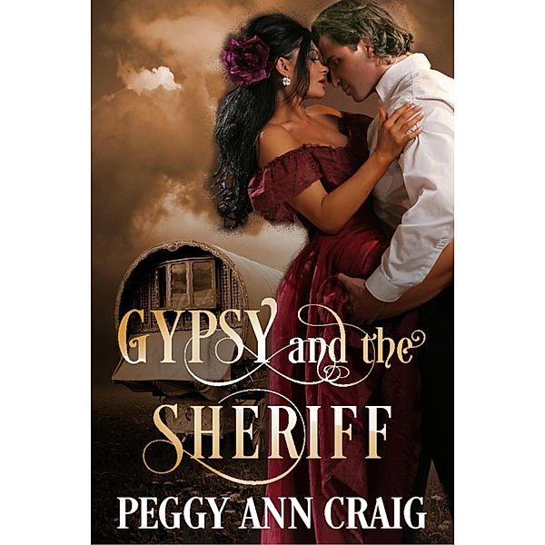 Gypsy and the Sheriff (The Miss Series, #0) / The Miss Series, Peggy Ann Craig