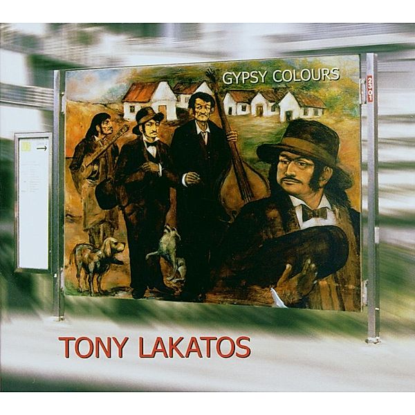 Gypsy Colours, Tony Lakatos