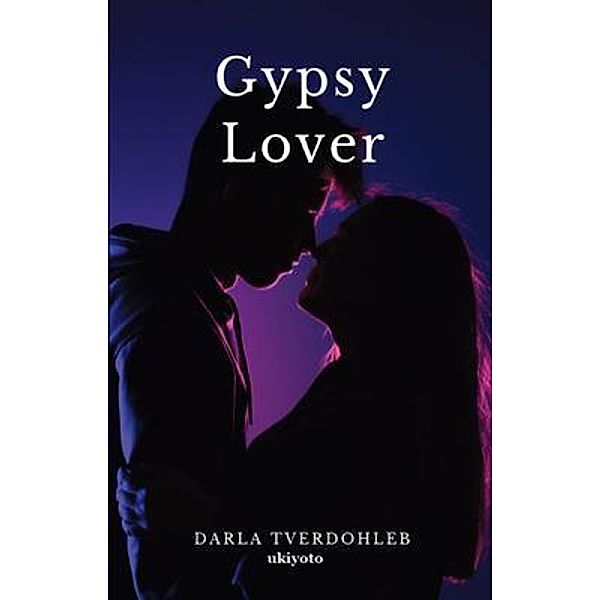 Gypsy Lover, Darla Tverdohleb