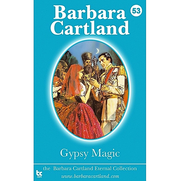 Gypsy Magic / The Eternal Collection Bd.53, Barbara Cartland