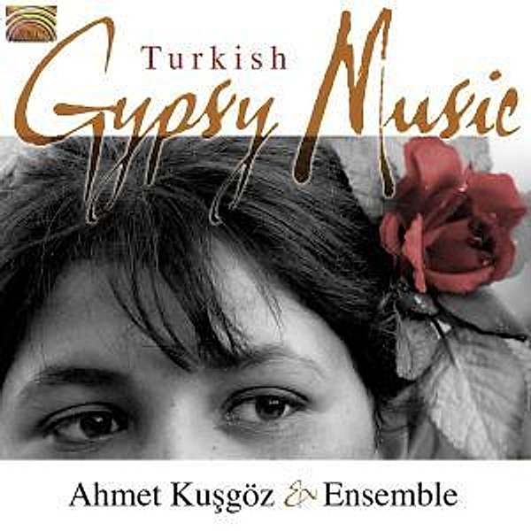 Gypsy Music From Turkey, Ahmed & Ensemble Kusgöz
