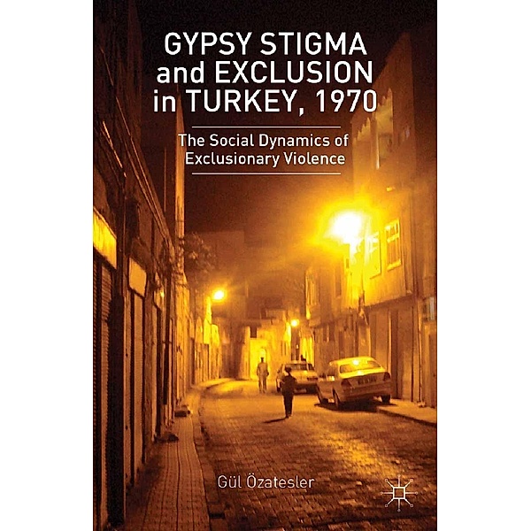 Gypsy Stigma and Exclusion in Turkey, 1970, G. Ozatesler, Gül Özate?ler, Kenneth A. Loparo