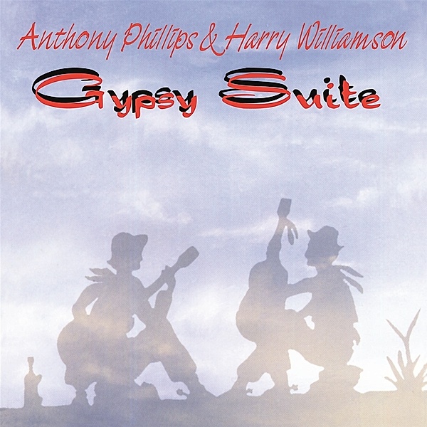 Gypsy Suite Remastered And Expanded Cd Edition, Anthony Phillips & Harry Williamson