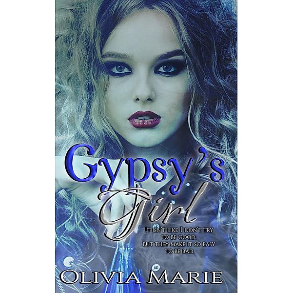 Gypsy's Girl, Olivia Marie