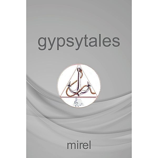 gypsytales, Mirel