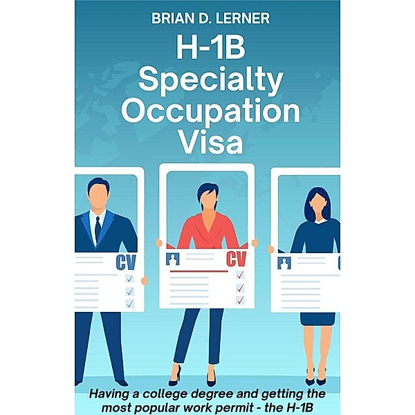 H-1B Specialty Occupation Visa, Brian D. Lerner