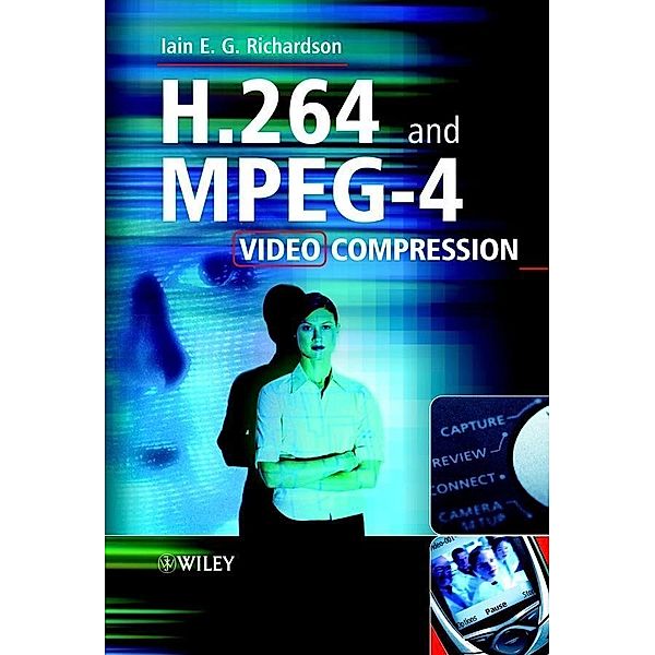 H.264 and MPEG-4 Video Compression, Iain Richardson