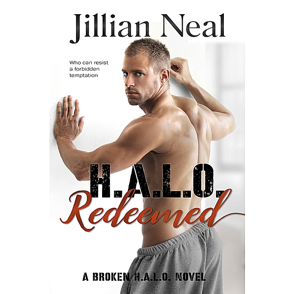 H.A.L.O. Redeemed (A Broken HALO Novel), Jillian Neal