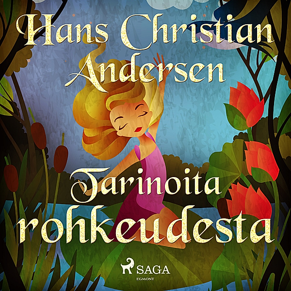 H. C. Andersenin tarinoita - Tarinoita rohkeudesta, H.C. Andersen