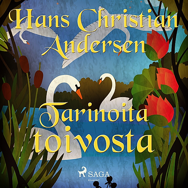 H. C. Andersenin tarinoita - Tarinoita toivosta, H.C. Andersen