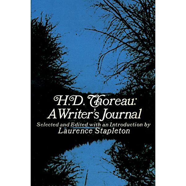 H. D. Thoreau, a Writer's Journal