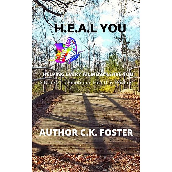H.E.A.L You (Helping Every Ailment Leave You), C. K. Foster